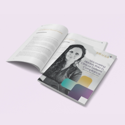 Seuss+ whitepaper 'Uncovering Hidden Risks in Clinical Systems Compliance', featuring Lauren Alani